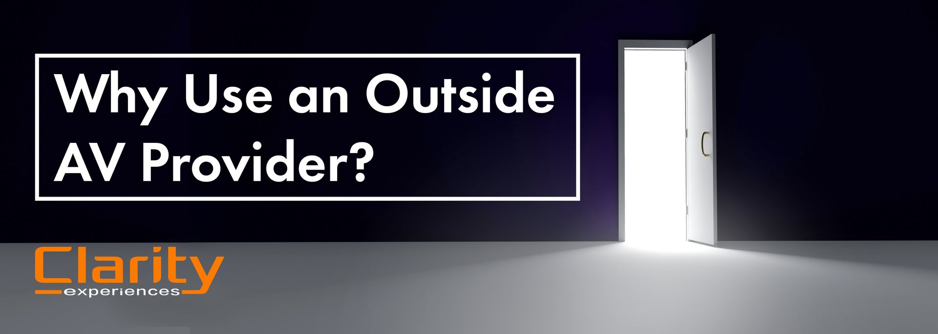 Why Use an Outside Audio Visual Provider | Clarity Experiences